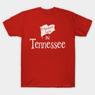 Marked Safe In Tennessee T-Shirt